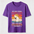 My Bird Thinks I’m Brilliant Classic T-Shirt