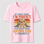 My Bunny Thinks I’m Perfect Classic T-Shirt