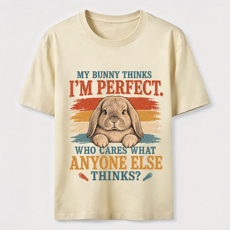My Bunny Thinks I’m Perfect Classic T-Shirt