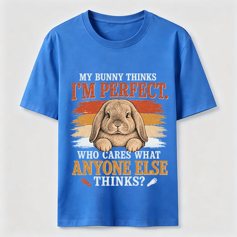 My Bunny Thinks I’m Perfect Classic T-Shirt