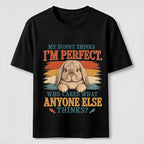 My Bunny Thinks I’m Perfect Classic T-Shirt