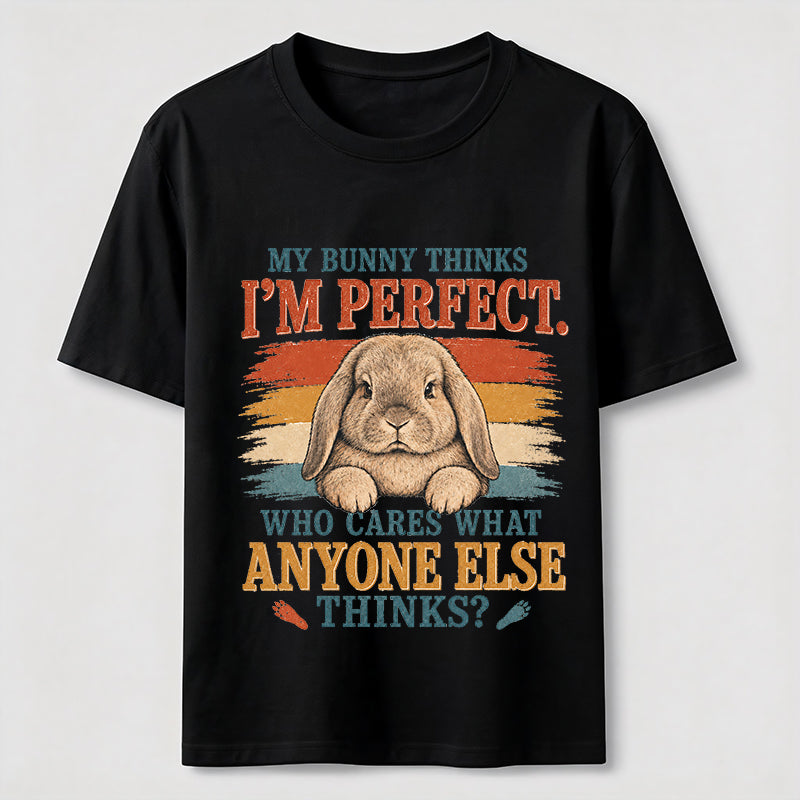 My Bunny Thinks I’m Perfect Classic T-Shirt