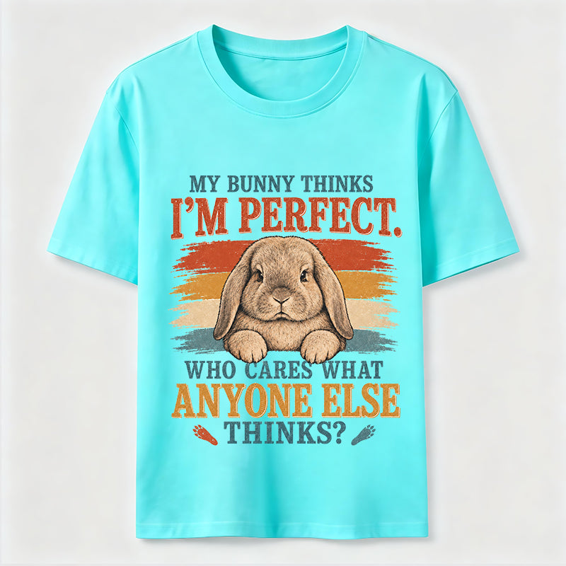 My Bunny Thinks I’m Perfect Classic T-Shirt