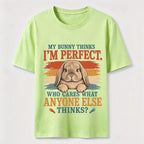 My Bunny Thinks I’m Perfect Classic T-Shirt