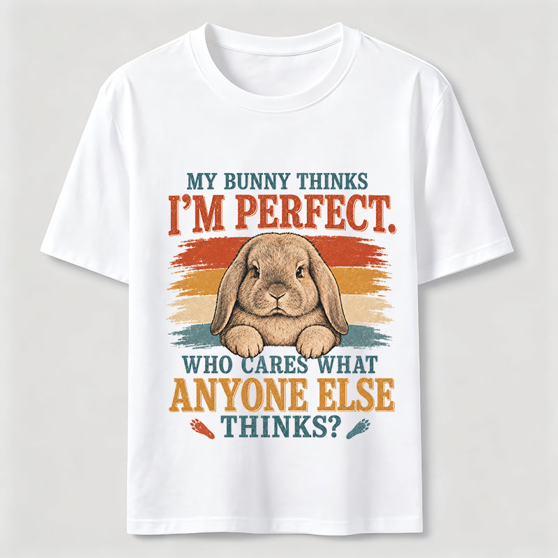 My Bunny Thinks I’m Perfect Classic T-Shirt