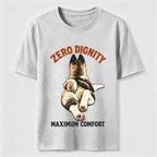 Zero Dignity Maximum Comfort Dog Classic T-Shirt