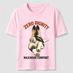 Zero Dignity Maximum Comfort Dog Classic T-Shirt