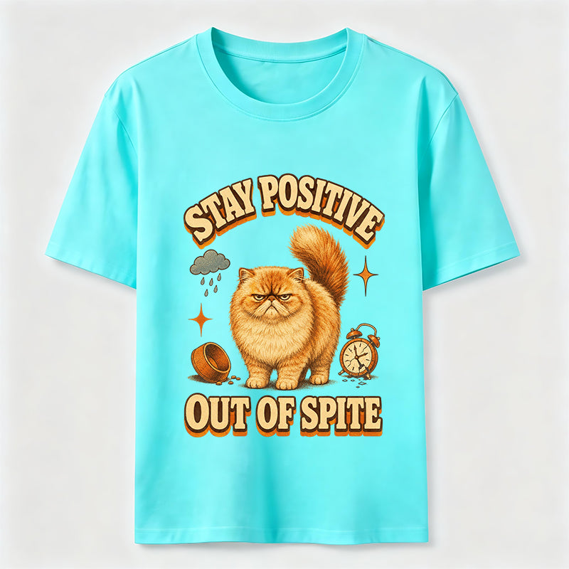 Stay Positive Out of Spite Cat Classic T-Shirt