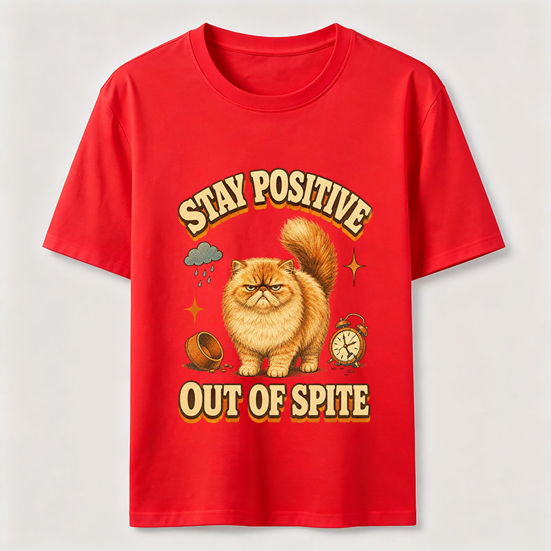 Stay Positive Out of Spite Cat Classic T-Shirt