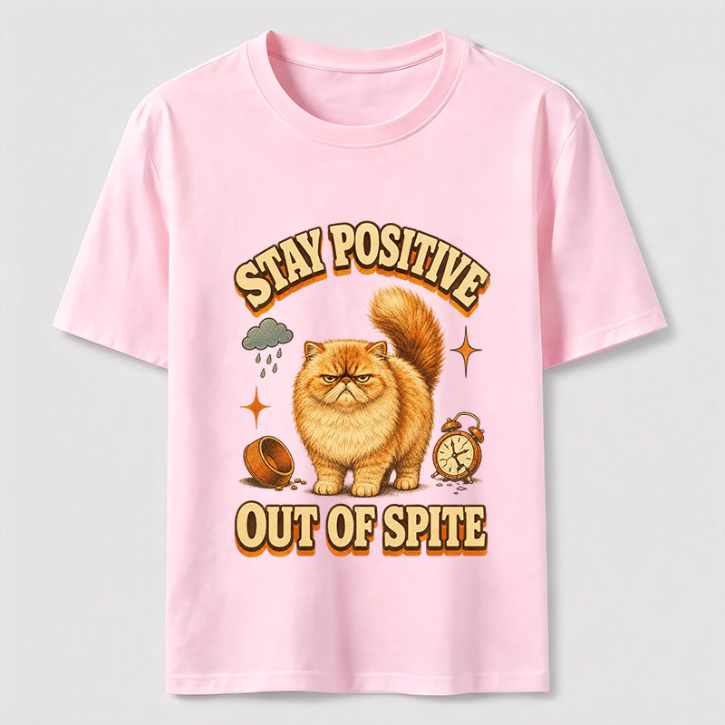 Stay Positive Out of Spite Cat Classic T-Shirt