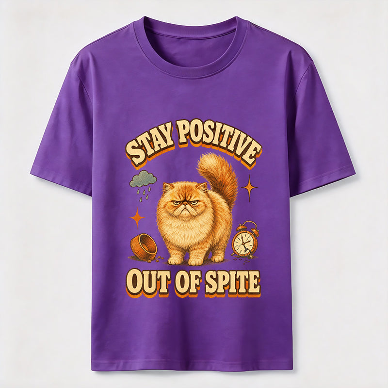 Stay Positive Out of Spite Cat Classic T-Shirt