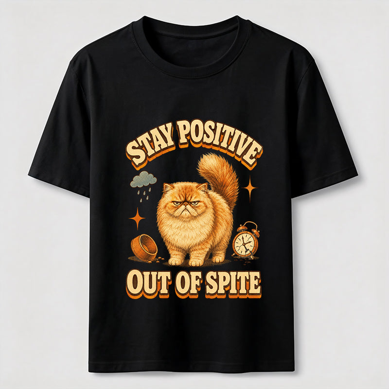 Stay Positive Out of Spite Cat Classic T-Shirt