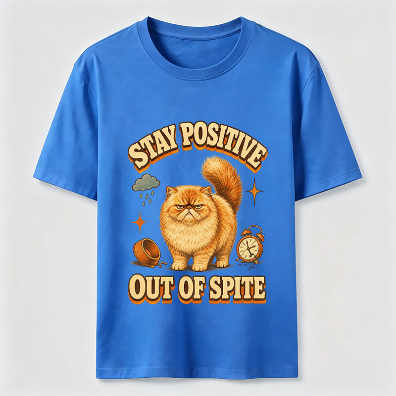 Stay Positive Out of Spite Cat Classic T-Shirt