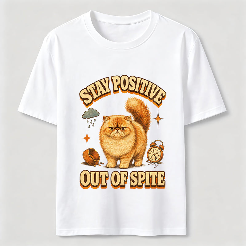 Stay Positive Out of Spite Cat Classic T-Shirt