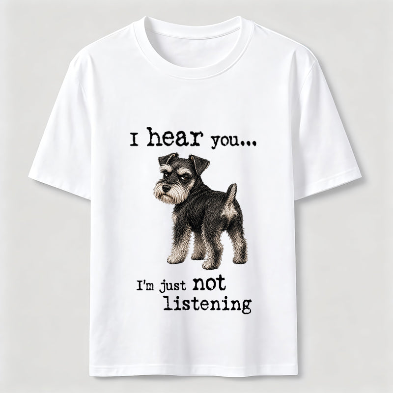 Not Listening Schnauzer Dog Classic T-Shirt