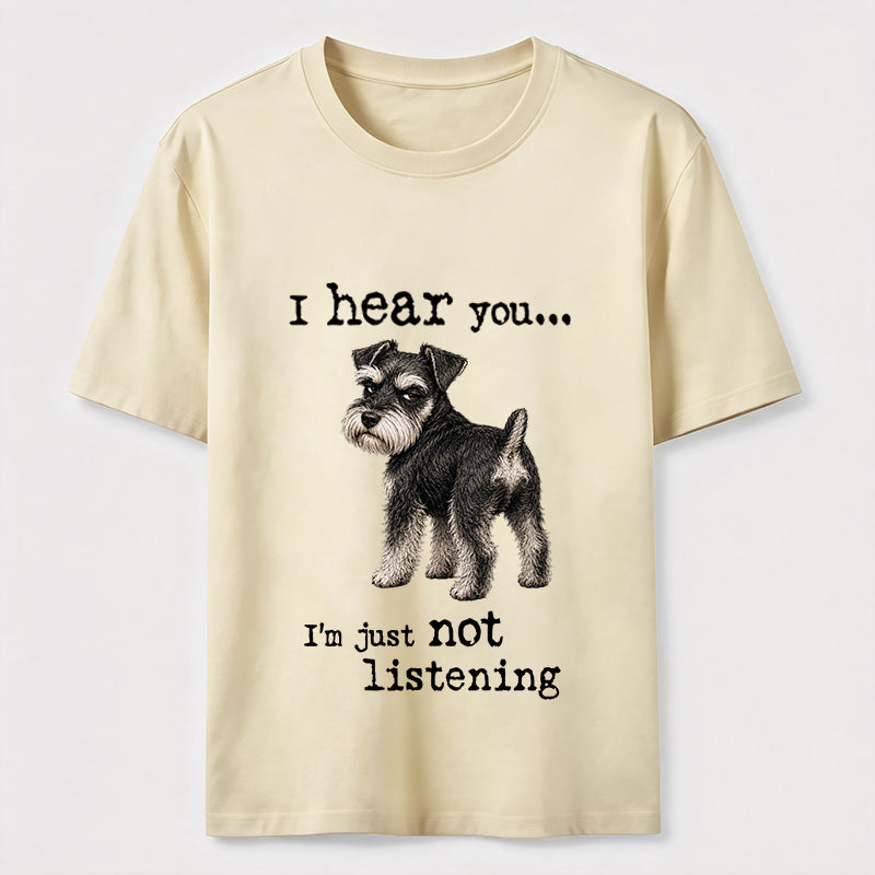Not Listening Schnauzer Dog Classic T-Shirt