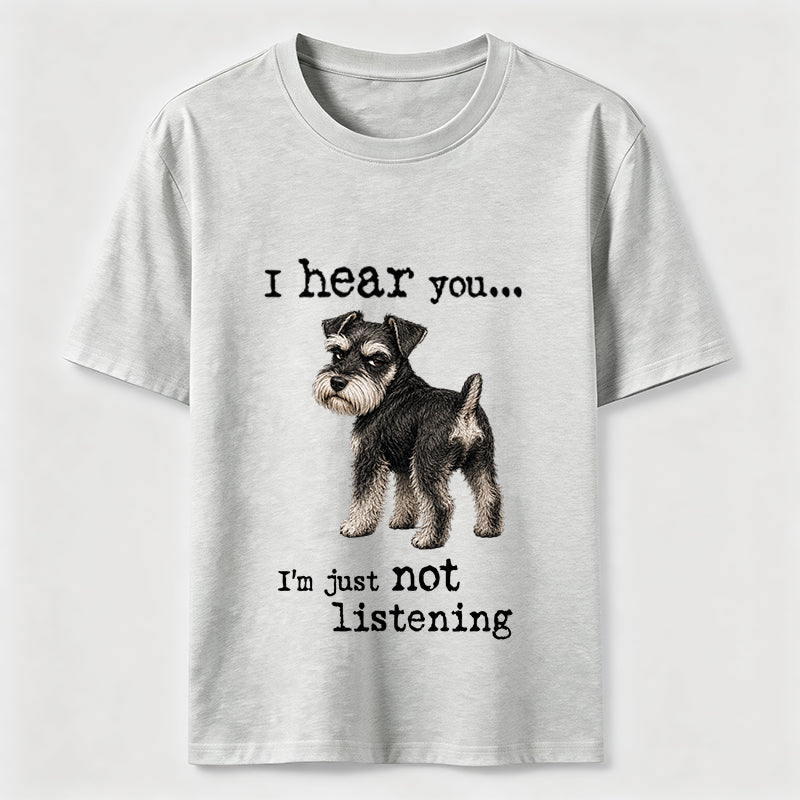 Not Listening Schnauzer Dog Classic T-Shirt