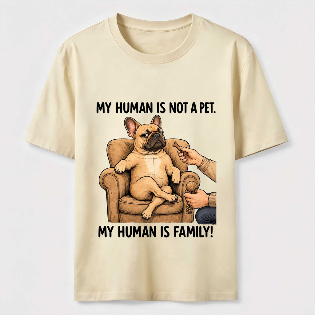 My Human Is Family Frenchie Classic T-Shirt