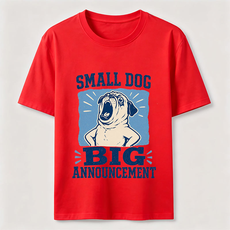 Small Dog Big Announcement Pug Classic T-Shirt