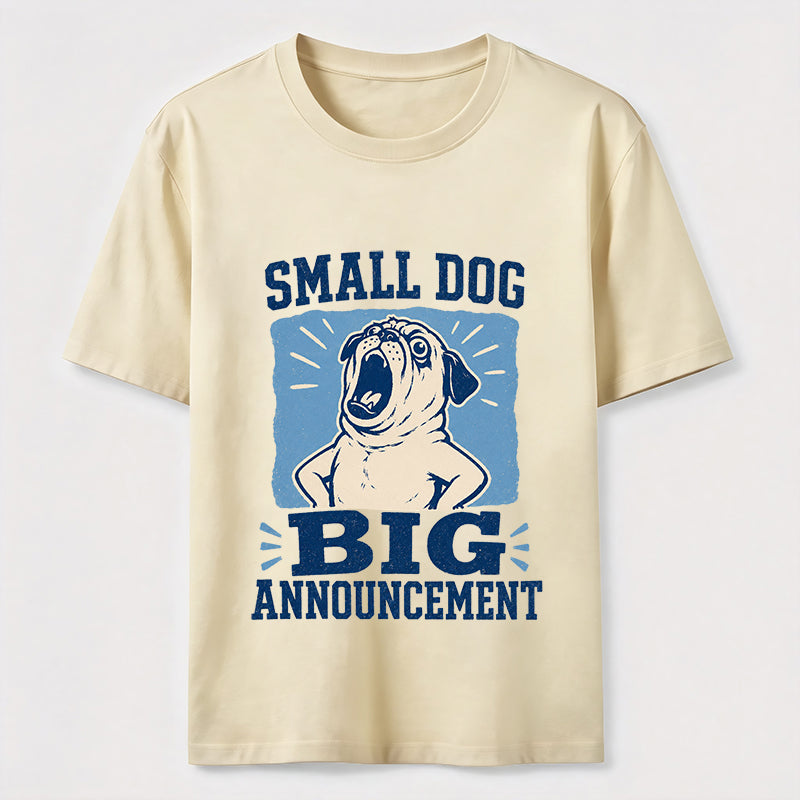Small Dog Big Announcement Pug Classic T-Shirt