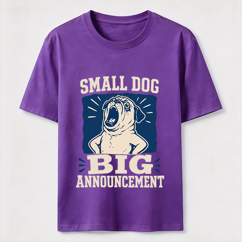 Small Dog Big Announcement Pug Classic T-Shirt