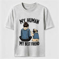 My Human My Best Friend Pug Mom Classic T-Shirt