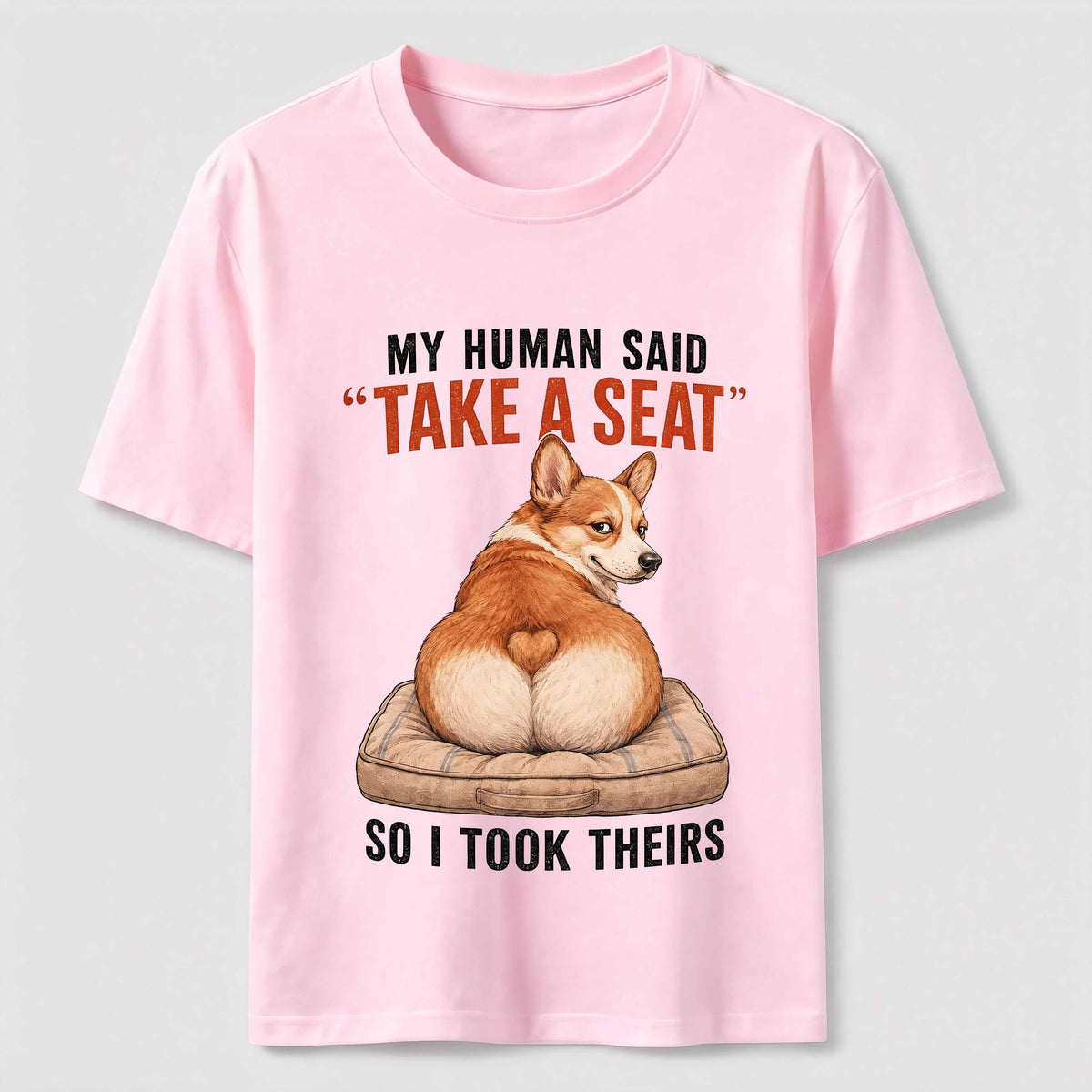 Take a Seat Corgi Classic T-Shirt