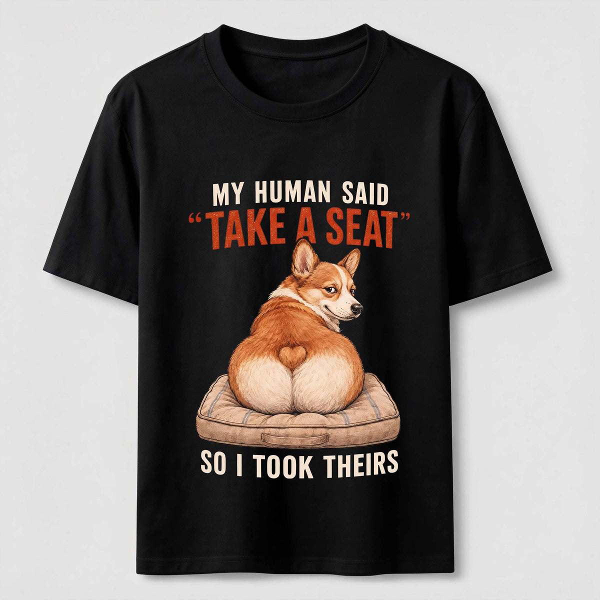 Take a Seat Corgi Classic T-Shirt