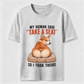 Take a Seat Corgi Classic T-Shirt