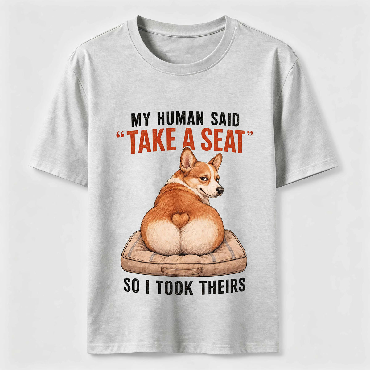 Take a Seat Corgi Classic T-Shirt