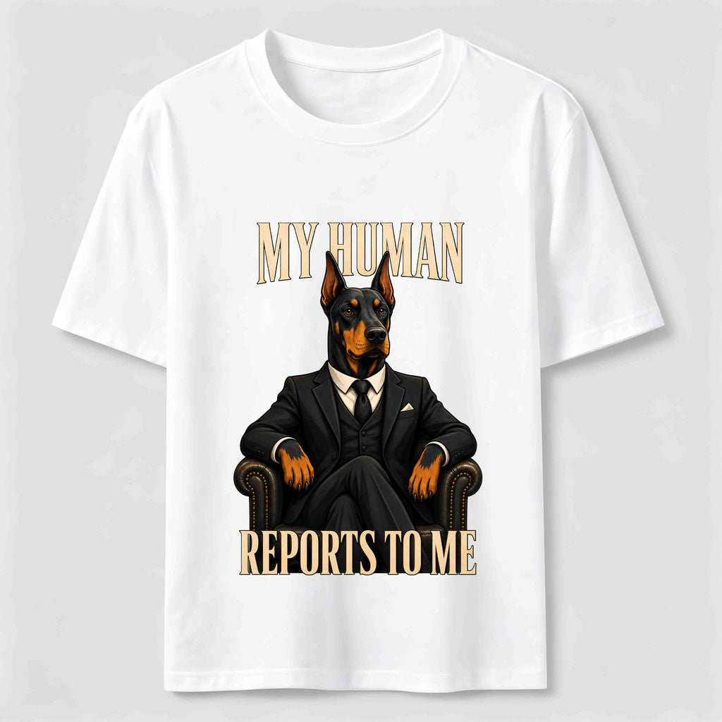 My Human Reports to Me Doberman Classic T-Shirt