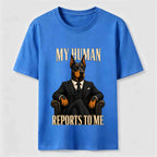 My Human Reports to Me Doberman Classic T-Shirt