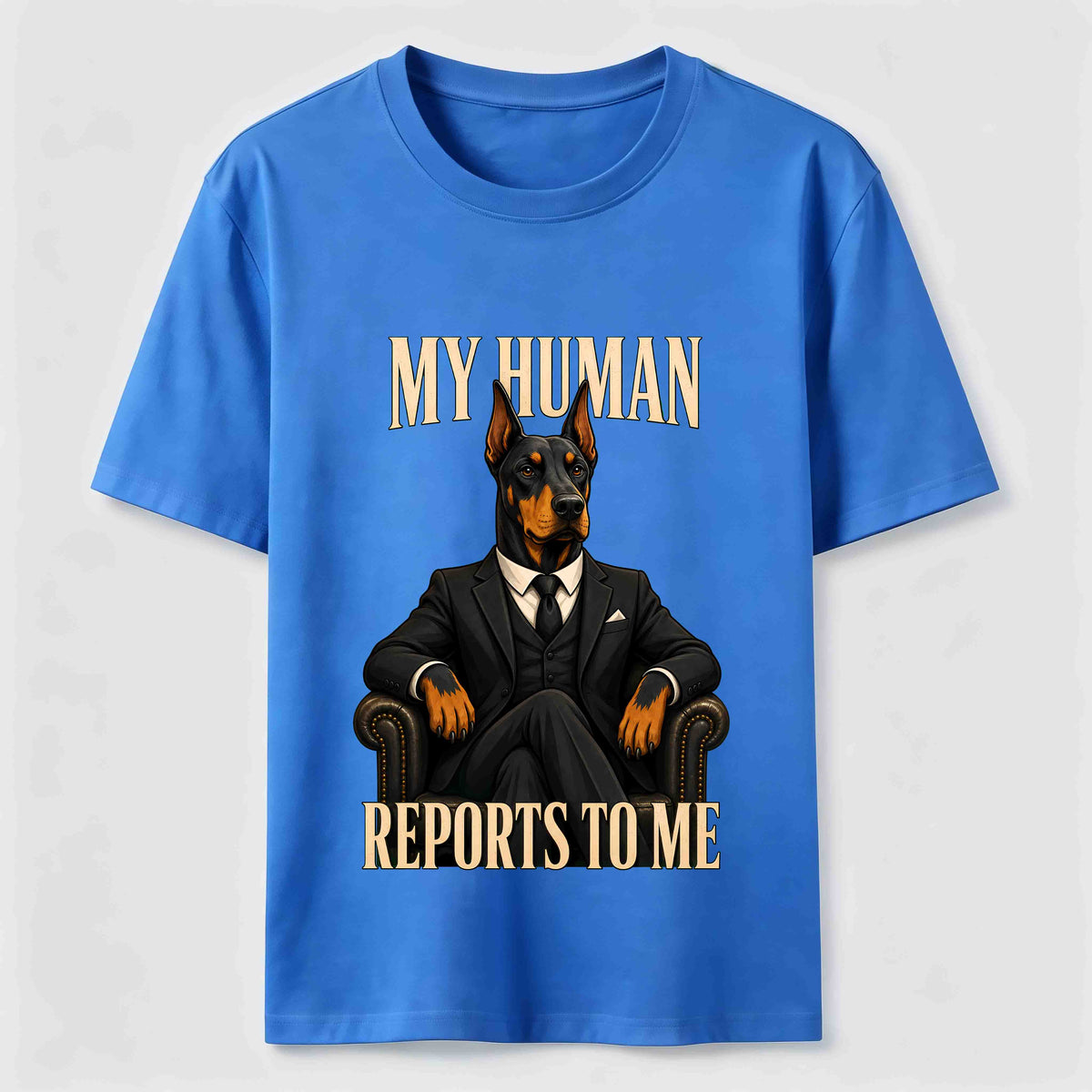 My Human Reports to Me Doberman Classic T-Shirt