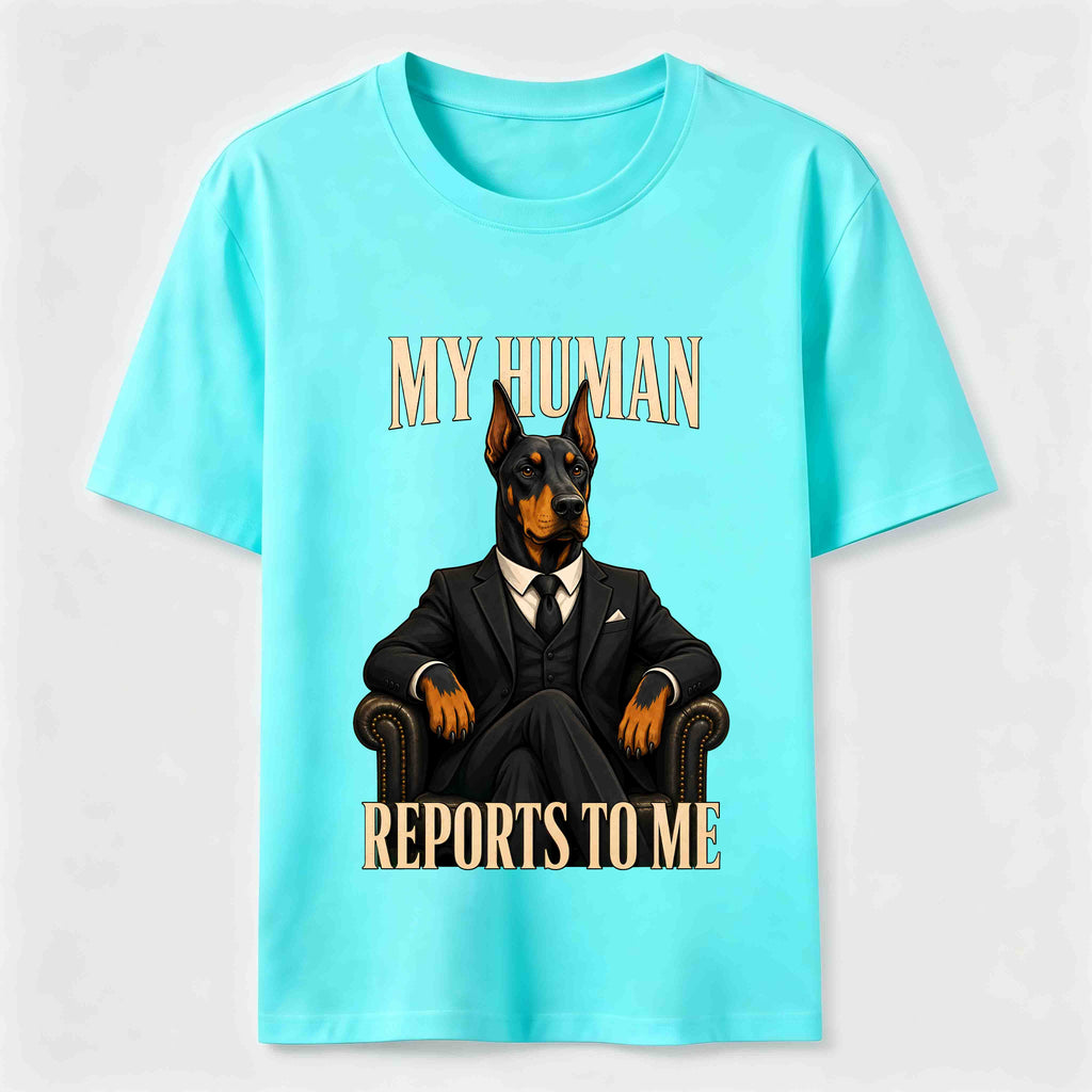 My Human Reports to Me Doberman Classic T-Shirt