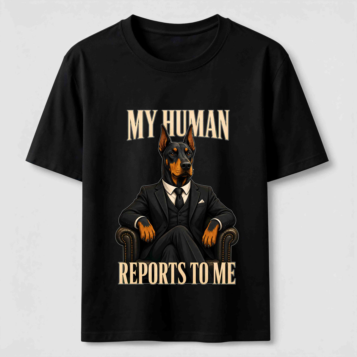 My Human Reports to Me Doberman Classic T-Shirt