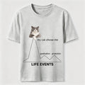 My Cat Chose Me Life Events Classic T-Shirt