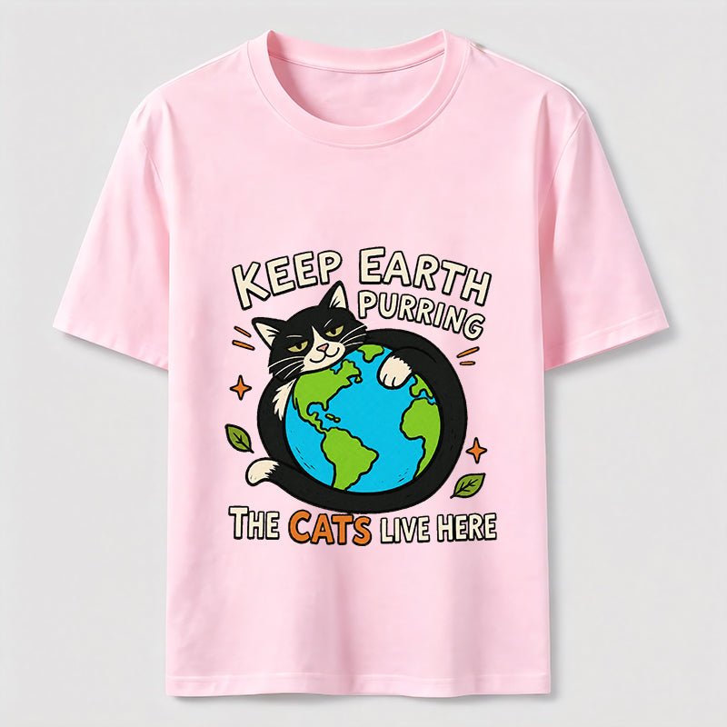Keep Earth The Cats Live Here Classic T-Shirt