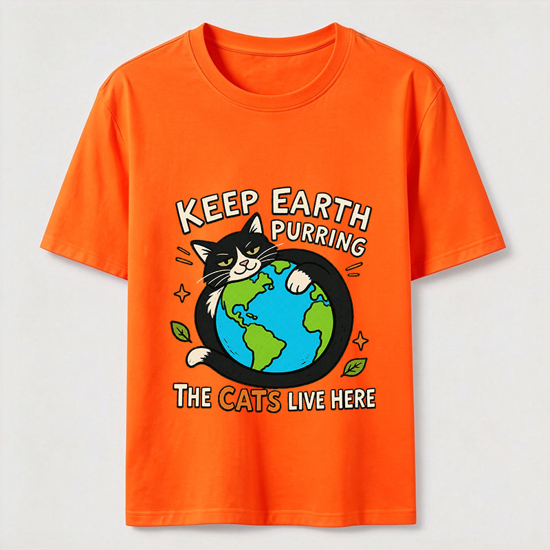 Keep Earth The Cats Live Here Classic T-Shirt