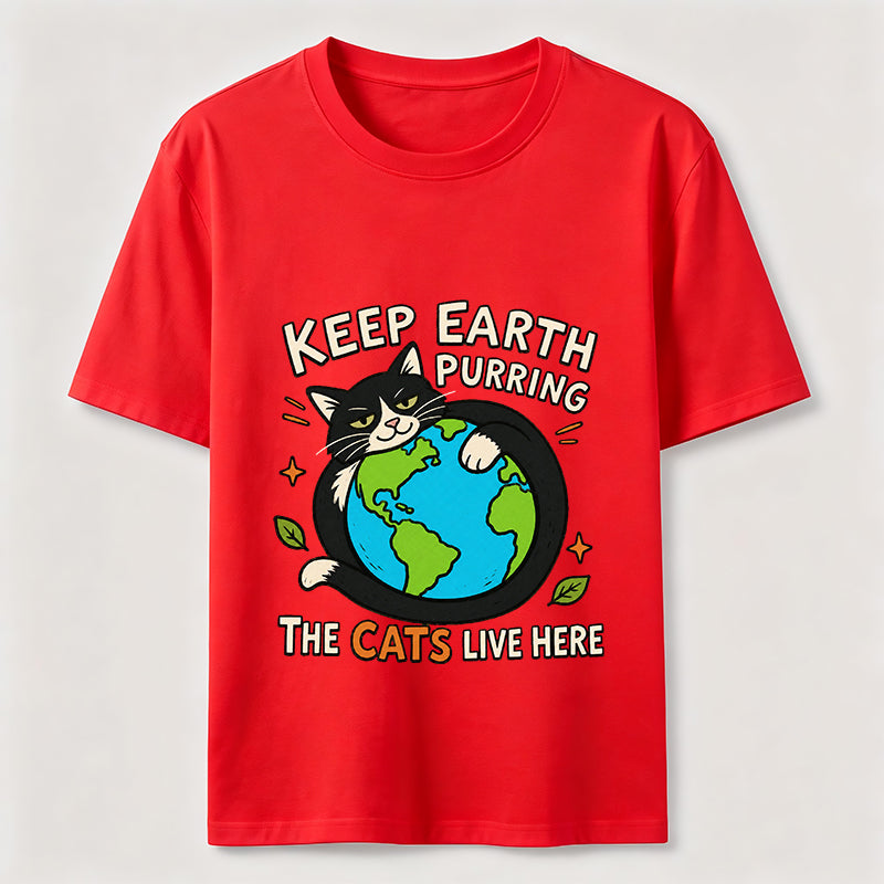 Keep Earth The Cats Live Here Classic T-Shirt