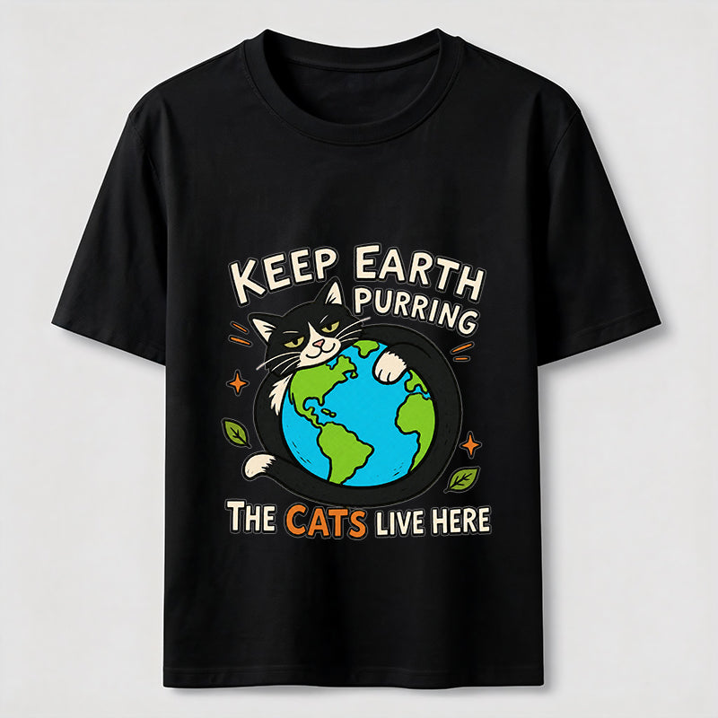 Keep Earth The Cats Live Here Classic T-Shirt