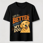 Better Life Golden Retriever Classic T-Shirt