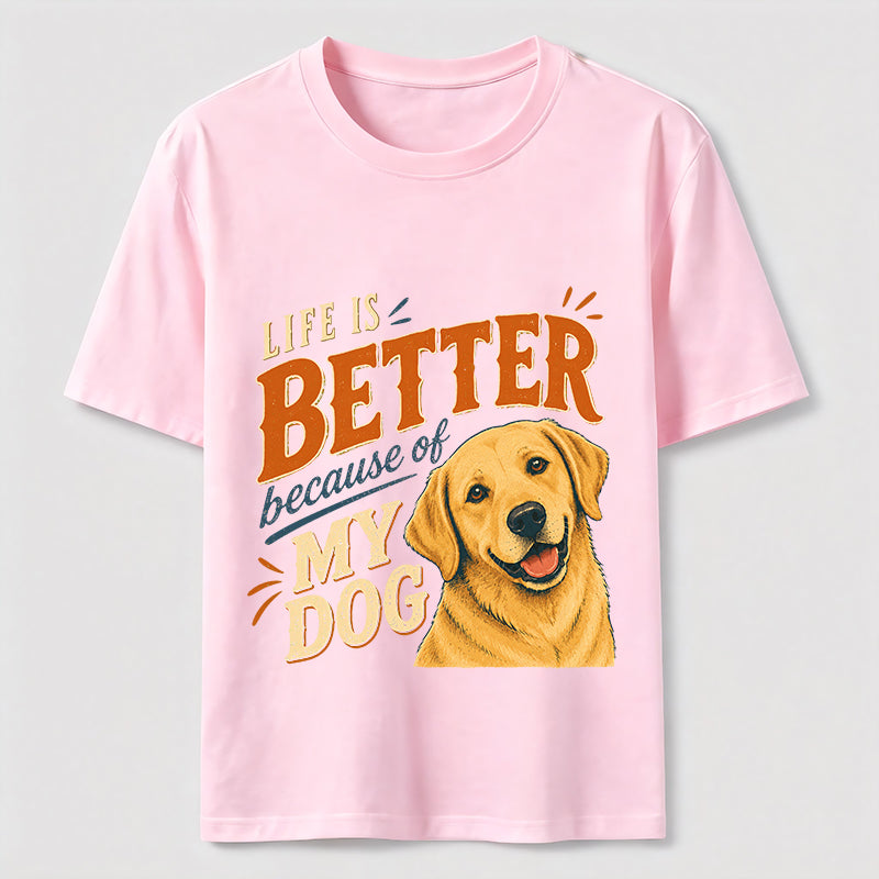 Better Life Golden Retriever Classic T-Shirt