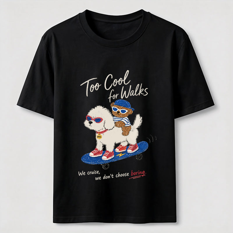 Too Cool For Walks Classic T-Shirt