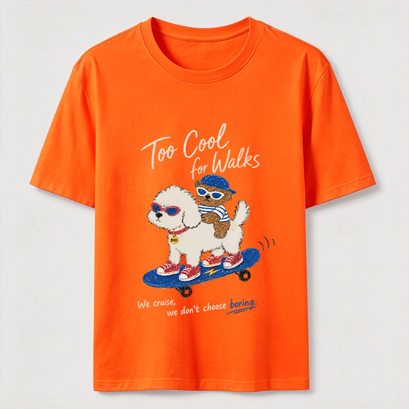 Too Cool For Walks Classic T-Shirt