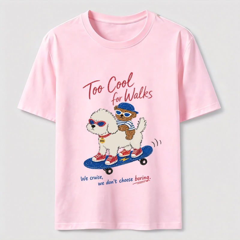 Too Cool For Walks Classic T-Shirt