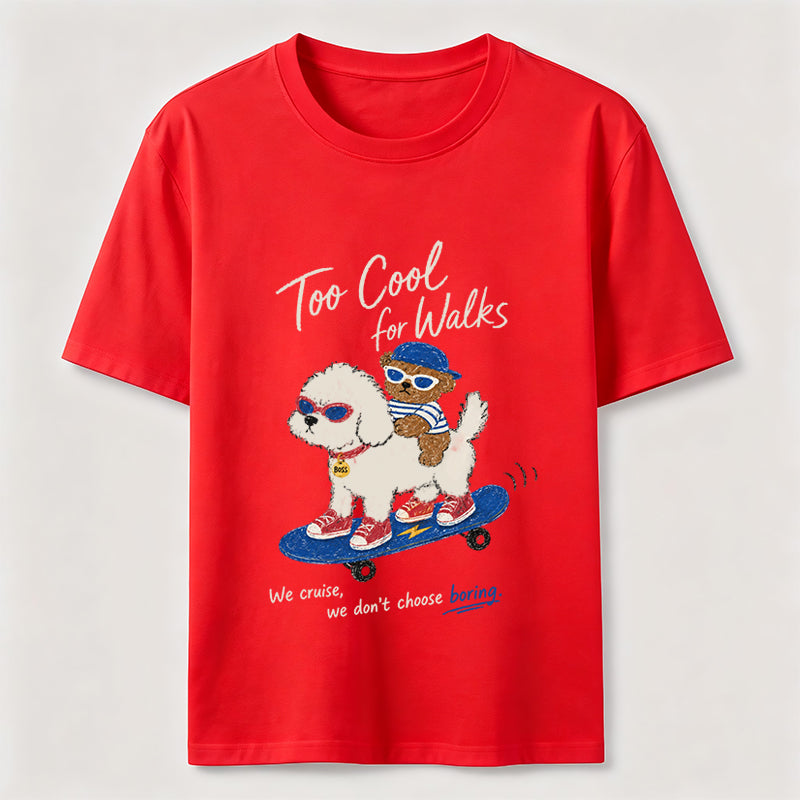 Too Cool For Walks Classic T-Shirt