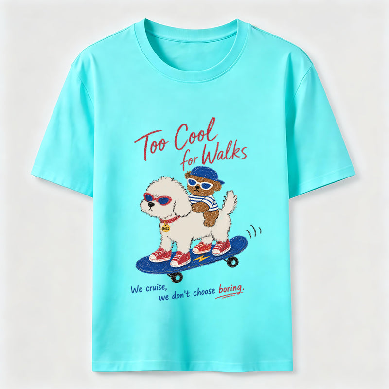 Too Cool For Walks Classic T-Shirt