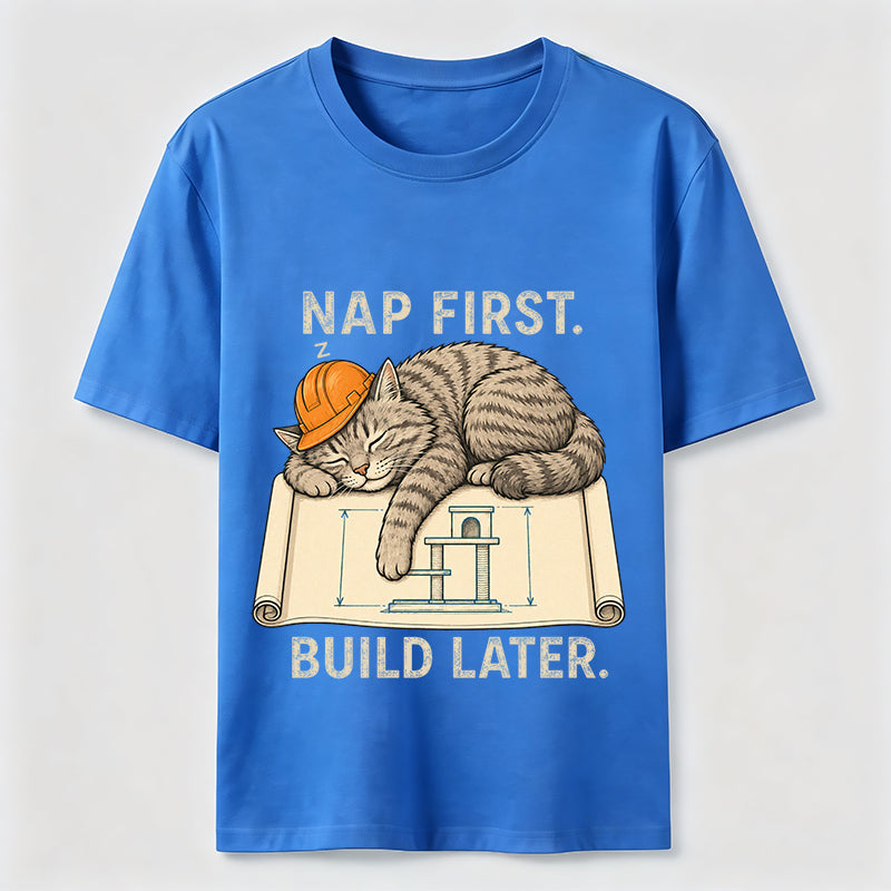 Nap First Build Later Cat Classic T-Shirt