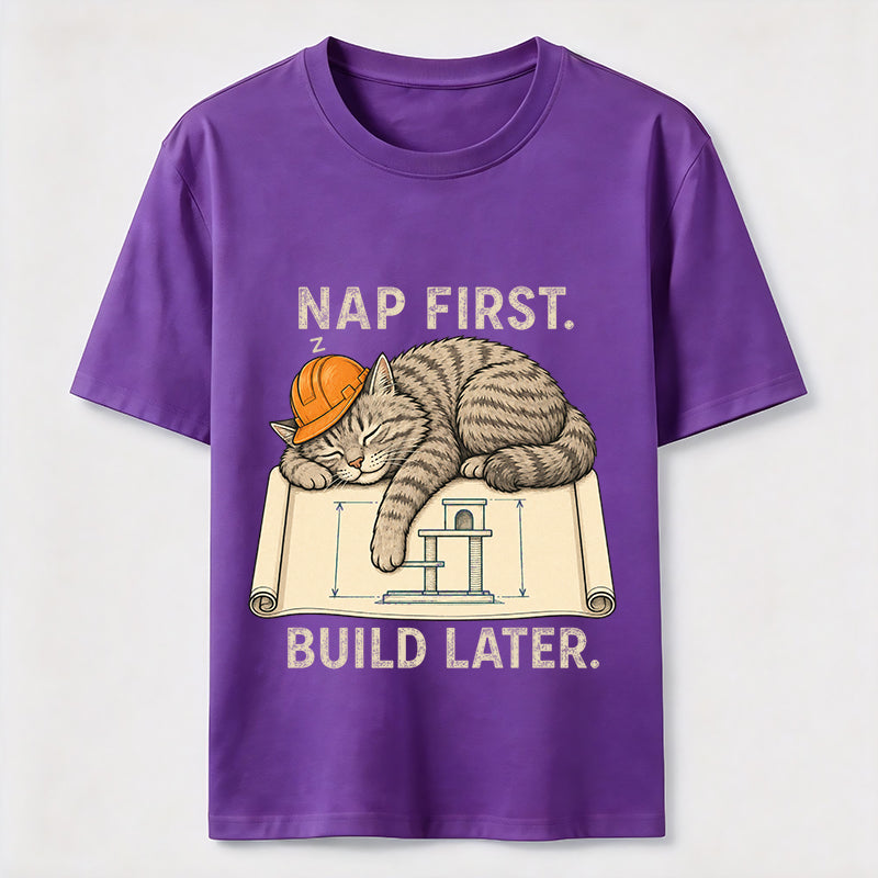 Nap First Build Later Cat Classic T-Shirt