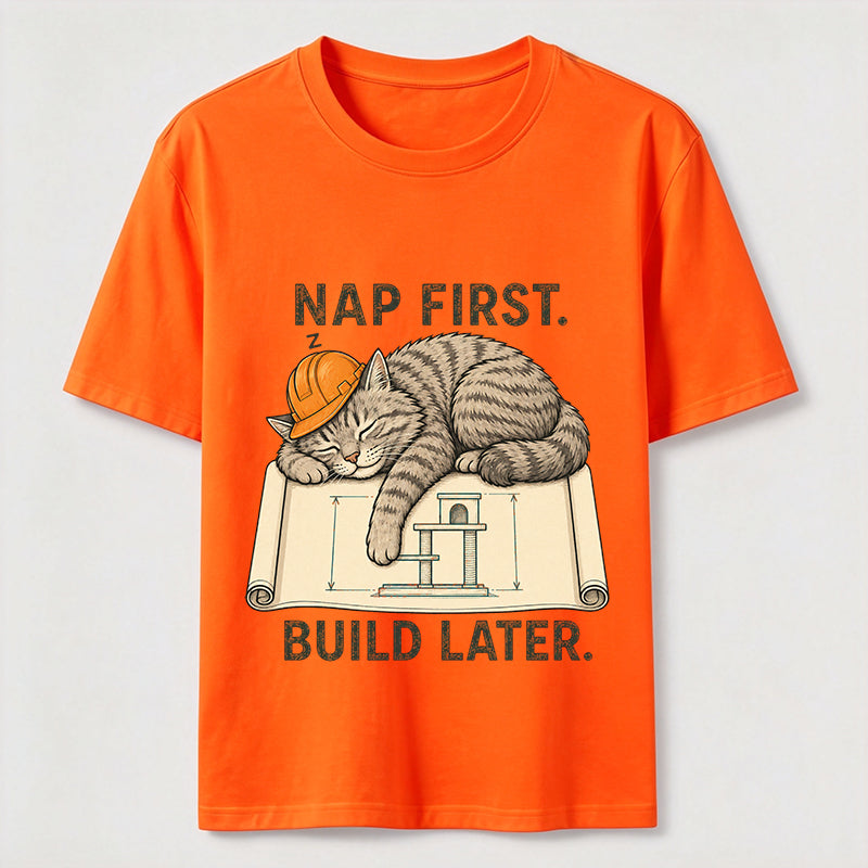 Nap First Build Later Cat Classic T-Shirt